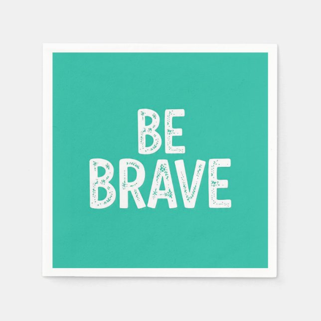 Be brave simple motivational quote pappersservett (Framsidan)