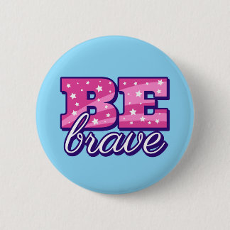 Be brave text design knapp