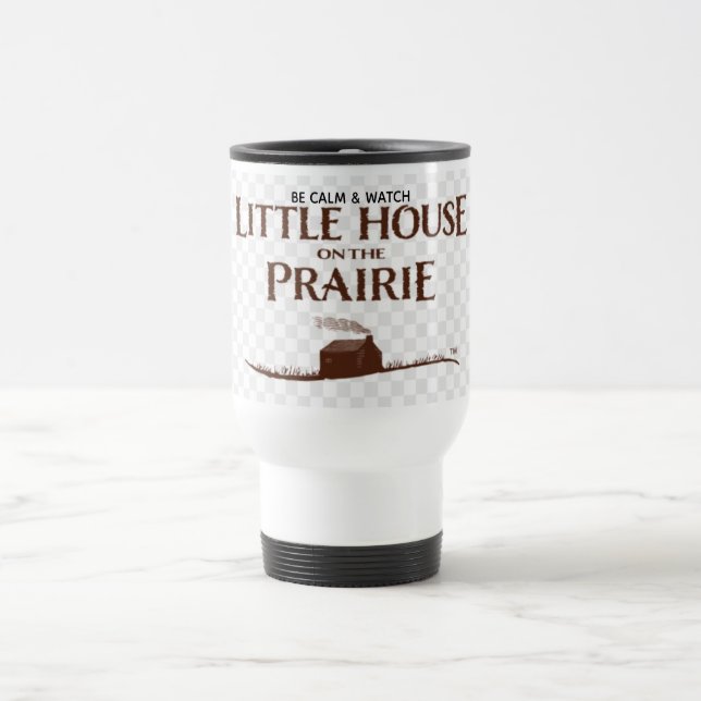 BE CALM & WATCH LITTLE HOUSE ON THE PRAIRIE Mug Resemugg (Center)