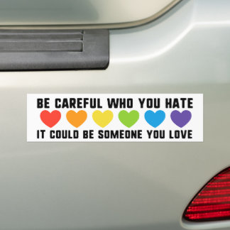 Be Careful Who You Hate Could Be Someone You Love Bildekal