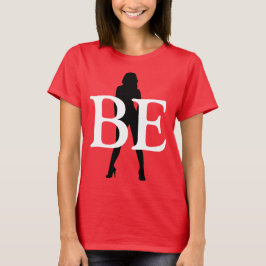 be confident t shirt