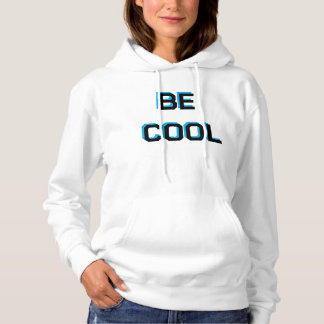 BE COOL Motivational sweatshirt| Positive Vibes Gr T Shirt