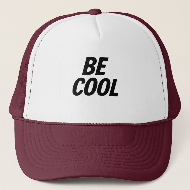 Be Cool Trucker Hat – Casual & Stylish Keps (Framsida)