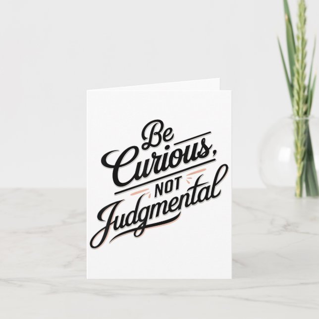 Be Curious Not Judgemental Motivation Insrational  Kort (Framsida)