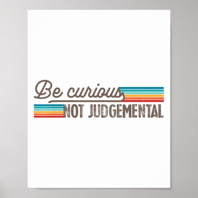 Be Curious Not Judgemental Motivation Insrational  Poster (Framsidan)