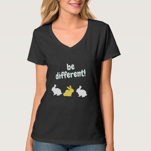 be different sei UNIQUE Rabbit Easter Saying  1 T Shirt (Framsida)