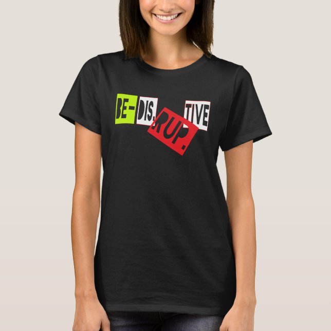 Be Disruptive Inclusiveness Diversity Millennial P T Shirt (Framsida)