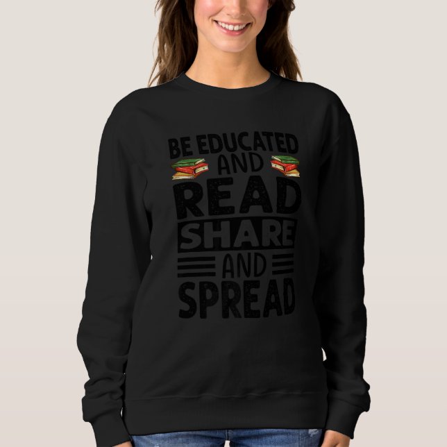 Be Educated And Read Share And Spread  Reading  Wr T Shirt (Framsida)