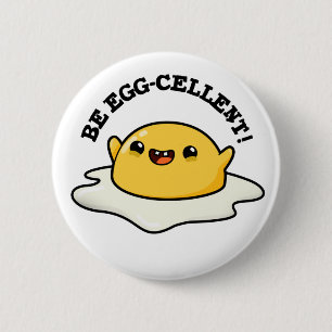 Be Egg-cellent Funny Egg Pun Knapp