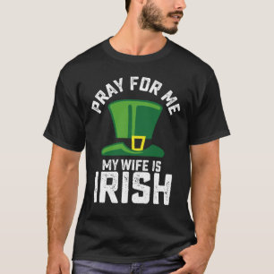 Be för mig min fru är irländsk St Patrick's Day T Shirt
