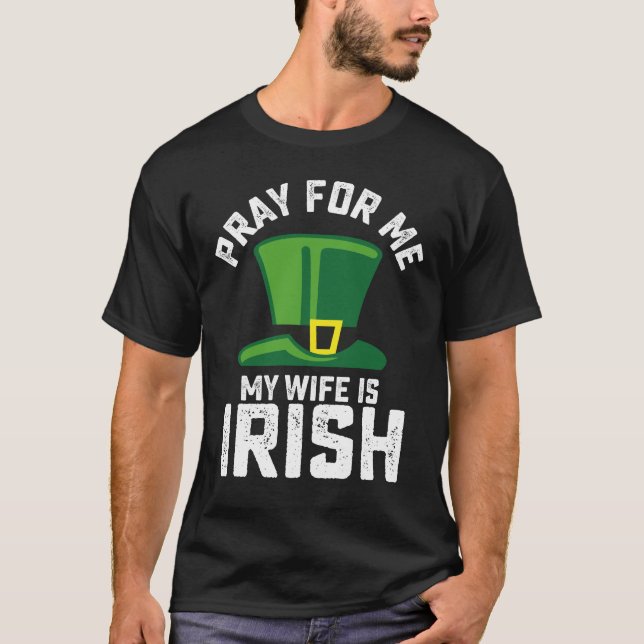 Be för mig min fru är irländsk St Patrick's Day T Shirt (Framsida)
