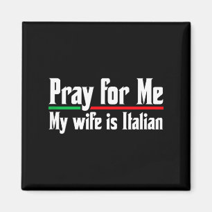 Be för mig, min fru italienare, rolig make Design Magnet