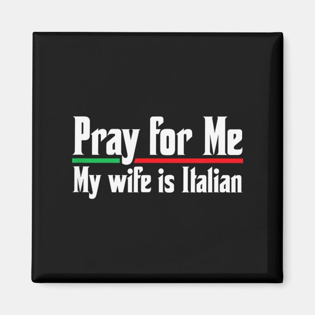Be för mig, min fru italienare, rolig make Design Magnet (Framsidan)