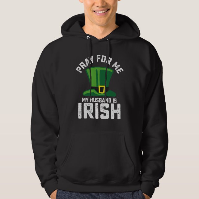Be för mig min man är irländsk St Patrick's Day Hoodie (Framsida)