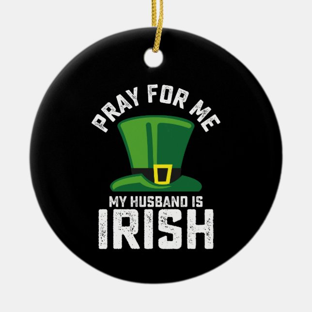 Be för mig min man är irländsk St Patrick's Day Julgransprydnad Keramik (Framsidan)