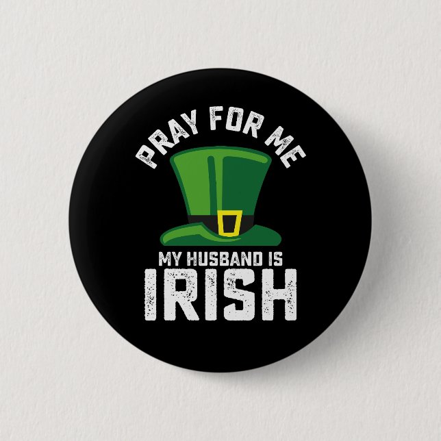 Be för mig min man är irländsk St Patrick's Day Knapp (Framsida)