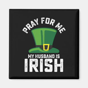 Be för mig min man är irländsk St Patrick's Day Magnet