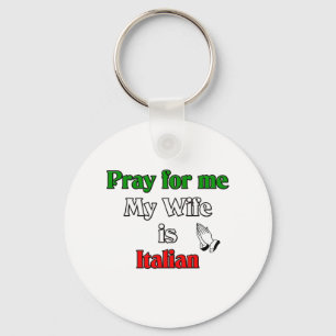 Be för mig som min fru är italiensk nyckelring