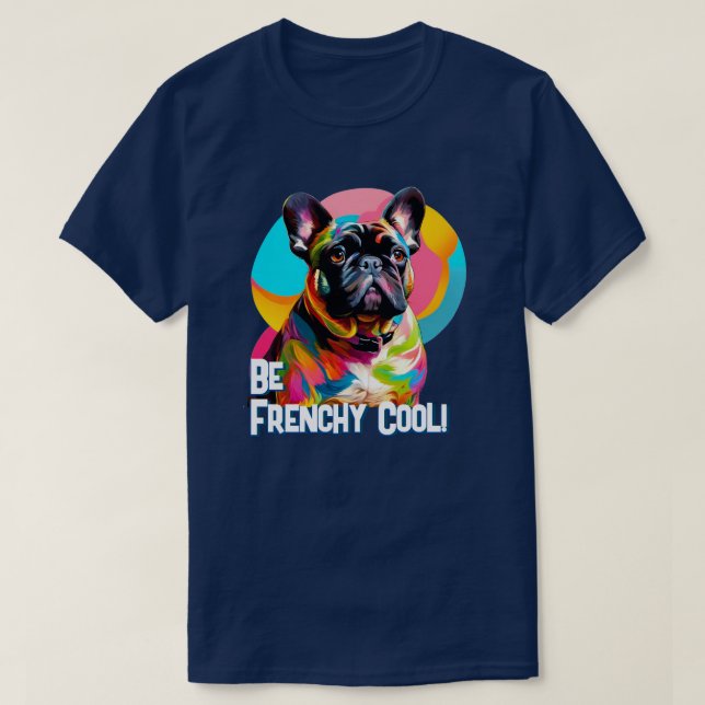 Be Frenchy-Coola T Shirt (Design framsida)