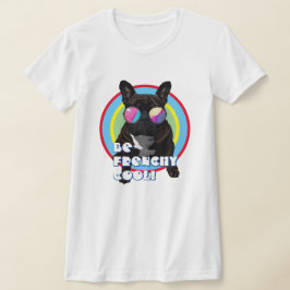 Be Frenchy-Coola T Shirt