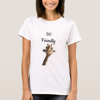 "Be Friendly" Cute Giraffe T-Shirt
