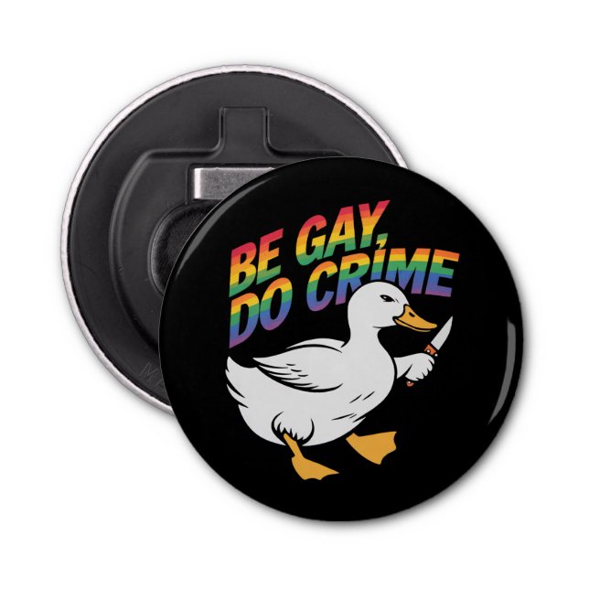 Be Gay Do Crime Funny Goose Rainbow Pride HGBTQ Flasköppnare (Framsidan)