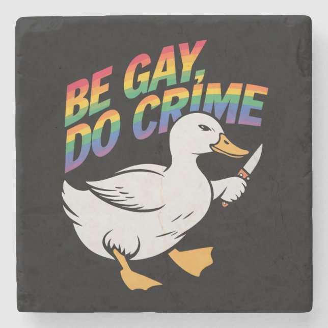 Be Gay Do Crime Funny Goose Rainbow Pride HGBTQ Stenunderlägg (Framsidan)