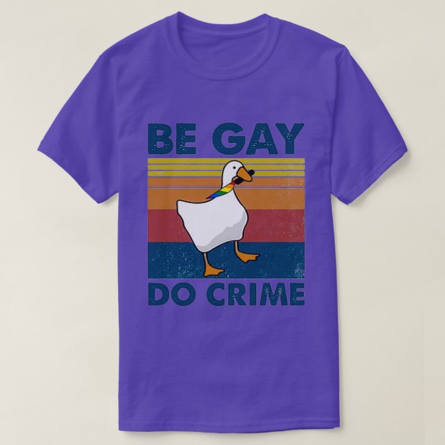 Be Gay Do Crime Goose Pride Lgbt T Shirt (Design framsida)