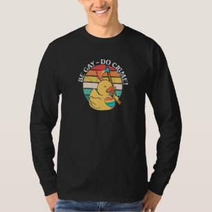 Be Gay Do Crime Lgbtq Anka Pride Month T Shirt
