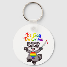 Be Gay Do Crime LGBTQ+ Pride Raccoon Nyckelring