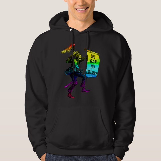 Be Gay Do Crime  Rainbow Flag LGBTQ Meme Hoodie (Framsida)