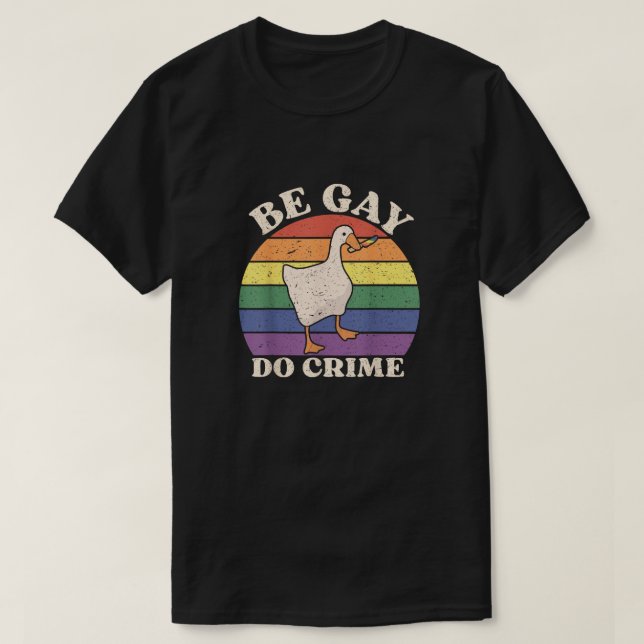 Be Gay Do Crime T Shirt (Design framsida)