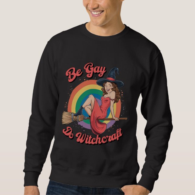 Be Gay Do Witchcraft Gay pride Witch Halloween Lång Ärmad Tröja (Framsida)