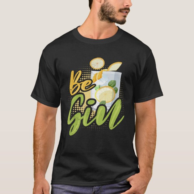 Be Gin  8 T Shirt (Framsida)