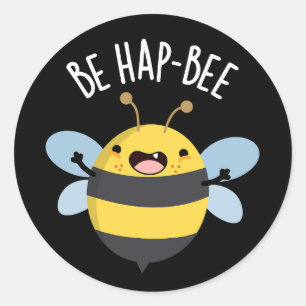 Be Hap-bee Funny Bee Pun Mörk BG Runt Klistermärke