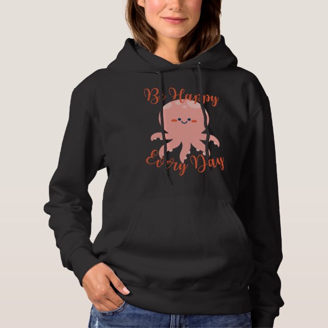 Be Happy Every Day Cute Octopus Motivational Quote T Shirt (Framsida)