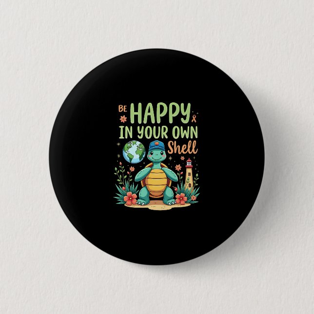 Be Happy In Your Own Shell Turtle Autism Awareness Knapp (Framsida)
