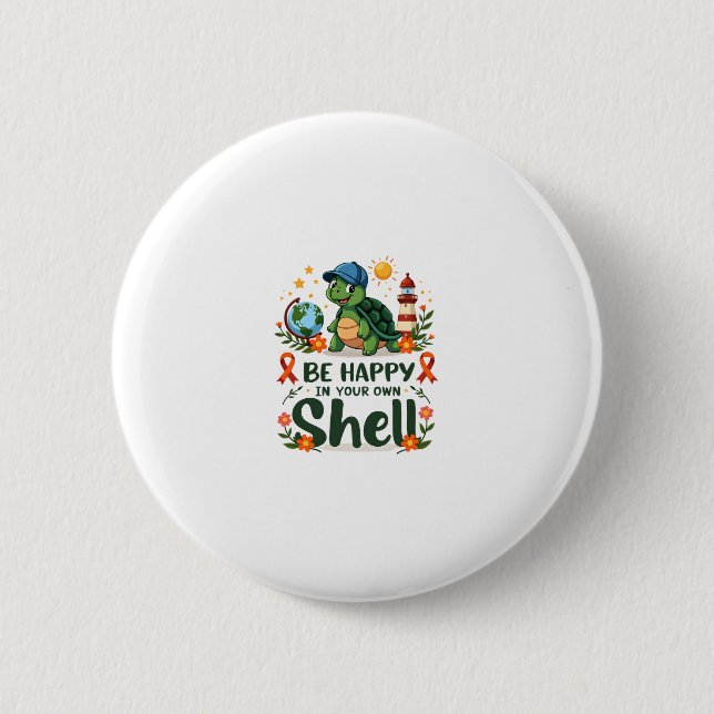 Be Happy In Your Own Shell Turtle Autism Awareness Knapp (Framsida)