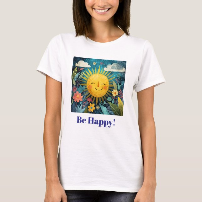 Be Happy! Smiling, Cheerful Sun, T Shirt (Framsida)
