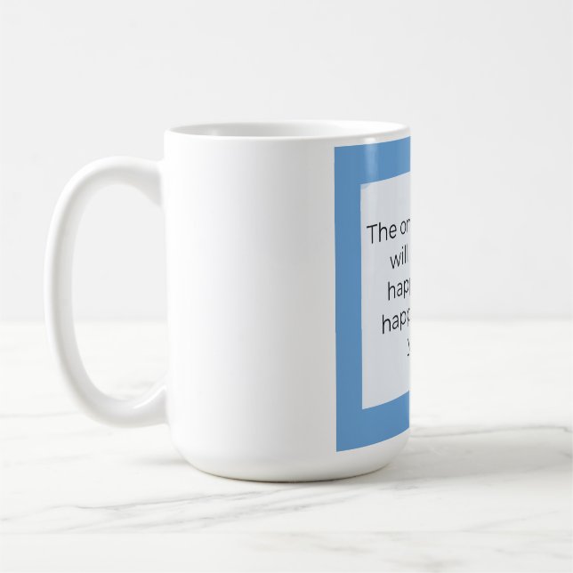 Be happy with who you are kaffemugg (Vänster)