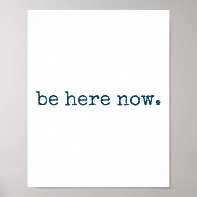Be Here Now Insred Motivational Quote Minimalist G Poster (Framsidan)