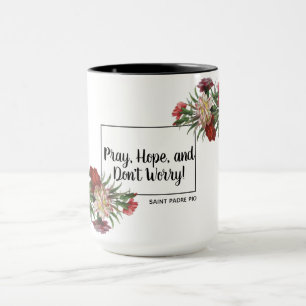 Be hopp oroar inte blommigt för St. Padre Pio Mugg