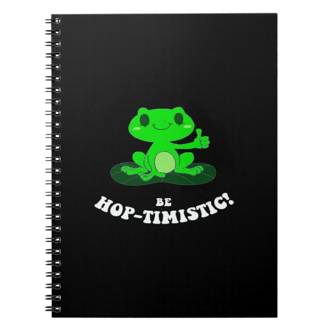 Be HopTimistic | Funny Frog Älskare | Cute Frog Anteckningsbok (Framsidan)