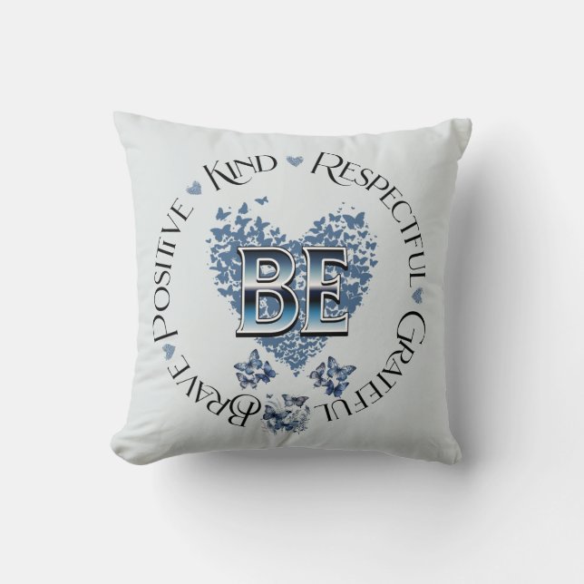 "BE" inspirerad av inspirerande motivation Kudde (Framsida)
