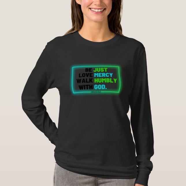 Be Just Walk Humbly Love Mercy Micah 6 8 Christian T Shirt (Framsida)