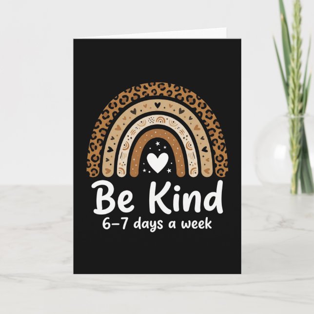 Be Kind 6-7 Days A Week positive leopard rainbow Kort (Framsida)