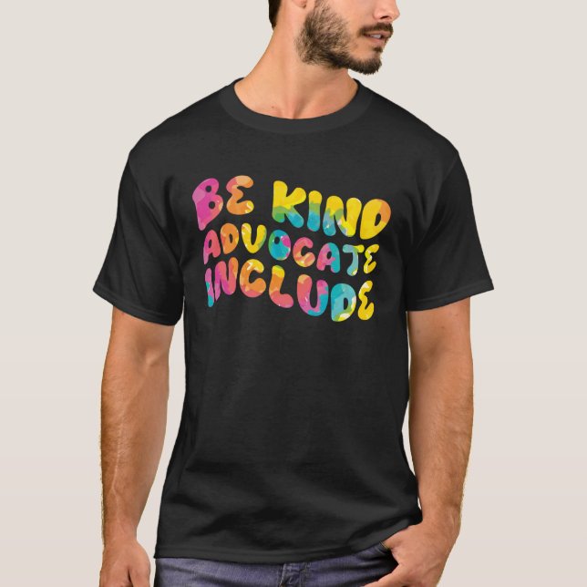 Be Kind Advocate Include Awareness T Shirt (Framsida)