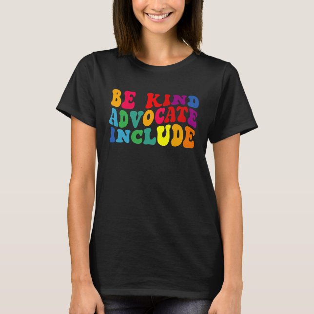 Be Kind Advocate Include Disability Awareness Sped T Shirt (Framsida)