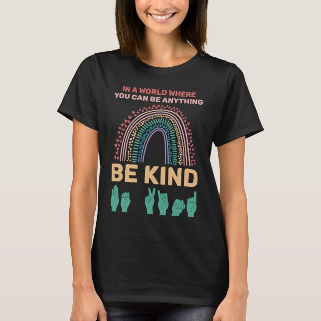 Be Kind American Sign Language T Shirt (Framsida)