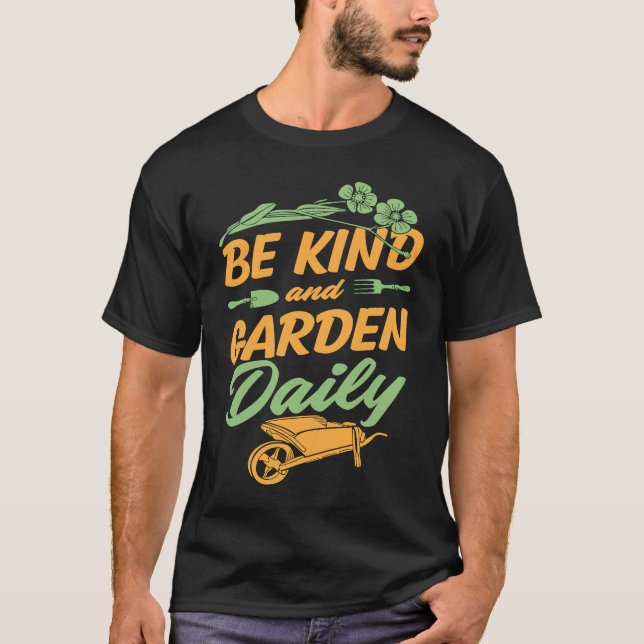 Be Kind And Garden Daily Floral Cute Trendy Plant T Shirt (Framsida)